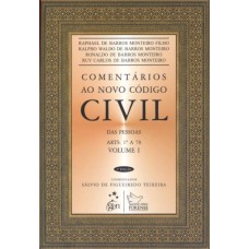 COMENTÁRIOS AO NOVO CÓDIGO CIVIL DAS PESSOAS ARTS. 1º A 78 - VOLUME I