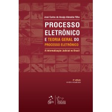 PROCESSO ELETRÔNICO E TEORIA GERAL DO PROCESSO ELETRÔNICO