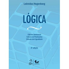 LÓGICA - O CÁLCULO SENTENCIAL - CÁLCULO DE PREDICADOS E CÁLCULO COM IGUALDADE