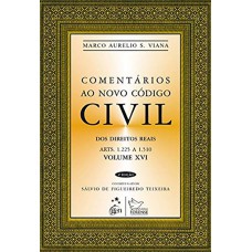 COMENTÁRIOS AO NOVO CÓDIGO CIVIL - VOL.XVI