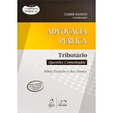 SÉRIE CARREIRAS PÚBLICAS - ADVOCACIA PÚBLICA - TRIBUTÁRIO