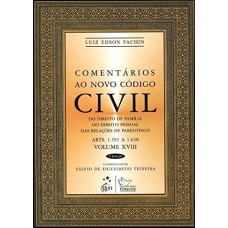 COMENTÁRIOS AO NOVO CÓDIGO CIVIL - VOL. XVIII