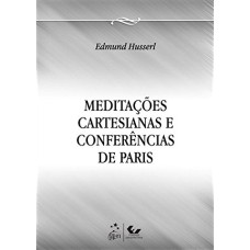 MEDITAÇÕES CARTESIANAS E CONFERÊNCIAS DE PARIS