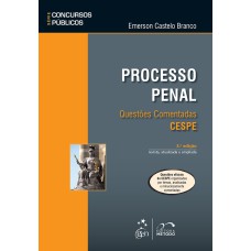 SÉRIE CONCURSOS PÚBLICOS - PROCESSO PENAL - QUESTÕES COMENTADAS - CESPE