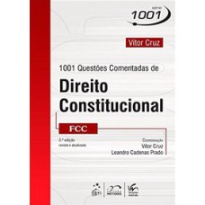 SÉRIE 1001 - 1001 QUESTÕES COMENTADAS DE DIREITO CONSTITUCIONAL - FCC