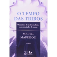 O TEMPO DAS TRIBOS