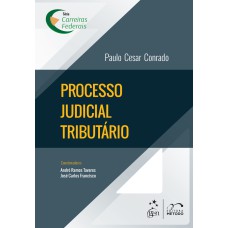 SÉRIE CARREIRAS FEDERAIS - PROCESSO JUDICIAL TRIBUTÁRIO