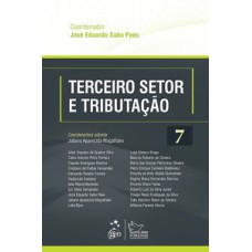 TERCEIRO SETOR E TRIBUTAÇÃO - VOL. 7