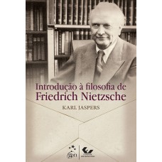 INTRODUÇÃO À FILOSOFIA DE FRIEDRICH NIETZSCHE