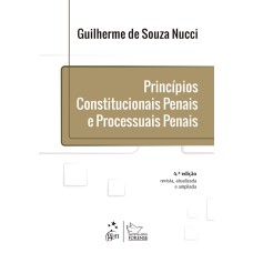 PRINCÍPIOS CONSTITUCIONAIS PENAIS E PROCESSUAIS PENAIS