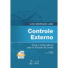 CONTROLE EXTERNO - TEORIA E JURISPRUDÊNCIA PARA OS TRIBUNAIS DE CONTAS