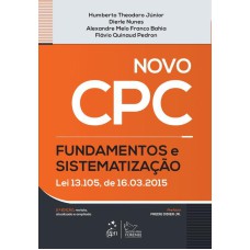 NOVO CPC - FUNDAMENTOS E SISTEMATIZAÇÃO