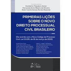 PRIMEIRAS LIÇÕES SOBRE O NOVO DIREITO PROCESSUAL CIVIL BRASILEIRO