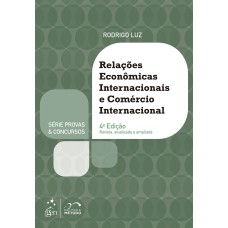 SÉRIE PROVAS & CONCURSOS - RELAÇÕES ECONÔMICAS INTERNACIONAIS E COMÉRCIO INTERNACIONAL