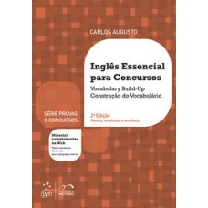 SÉRIE PROVAS & CONCURSOS - INGLÊS ESSENCIAL PARA CONCURSOS - VOCABULARY BUILD-UP