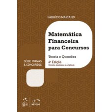 SÉRIE PROVAS & CONCURSOS - MATEMÁTICA FINANCEIRA PARA CONCURSOS