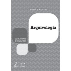 SÉRIE PROVAS & CONCURSOS - ARQUIVOLOGIA