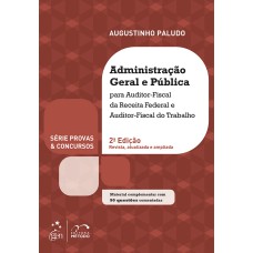 SÉRIE PROVAS & CONCURSOS - ADMINISTRAÇÃO GERAL E PÚBLICA - AFRF E AFT