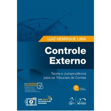 CONTROLE EXTERNO - TEORIA E JURISPRUDÊNCIA PARA OS TRIBUNAIS DE CONTAS