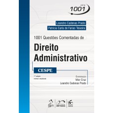 SÉRIE 1001 - 1001 QUESTÕES COMENTADAS DE DIREITO ADMINISTRATIVO - CESPE