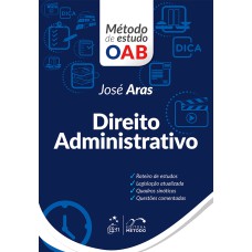 SÉRIE MÉTODO DE ESTUDO DA OAB - DIREITO ADMINISTRATIVO