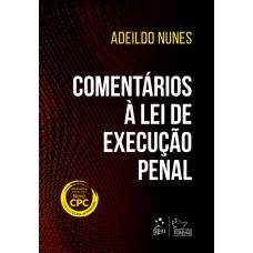 COMENTÁRIOS À LEI DE EXECUÇÃO PENAL