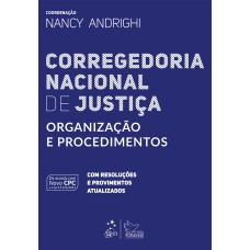 CORREGEDORIA NACIONAL DE JUSTIÇA - ORGANIZAÇÃO E PROCEDIMENTOS