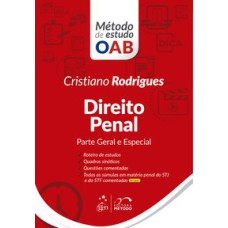 SÉRIE MÉTODO DE ESTUDO OAB - DIREITO PENAL - PARTE GERAL E ESPECIAL