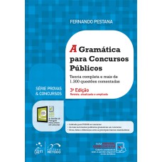 SÉRIE PROVAS & CONCURSOS - A GRAMÁTICA PARA CONCURSOS PÚBLICOS