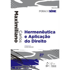 COLEÇÃO FORA DE SÉRIE - HERMENÊUTICA E APLICAÇÃO DO DIREITO