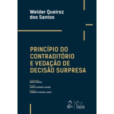 PRINCÍPIO DO CONTRADITÓRIO E VEDAÇÃO DE DECISÃO SURPRESA