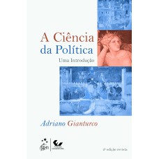 A CIÊNCIA DA POLÍTICA - UMA INTRODUÇÃO