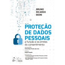 PROTEÇÃO DE DADOS PESSOAIS - A FUNÇÃO E OS LIMITES DO CONSENTIMENTO