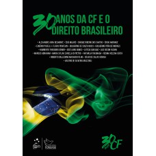 30 ANOS DA CONSTITUIÇÃO FEDERAL E O DIREITO BRASILEIRO