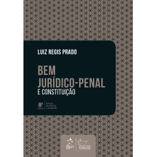 BEM JURÍDICO-PENAL E CONSTITUIÇÃO