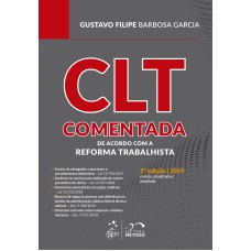 CLT COMENTADA - DE ACORDO COM A REFORMA TRABALHISTA