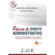 RESUMO DE DIREITO ADMINISTRATIVO DESCOMPLICADO