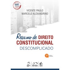 RESUMO DE DIREITO CONSTITUCIONAL DESCOMPLICADO