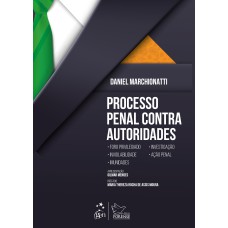 PROCESSO PENAL CONTRA AUTORIDADES