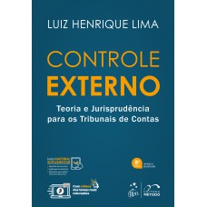 CONTROLE EXTERNO - TEORIA E JURISPRUDÊNCIA PARA OS TRIBUNAIS DE CONTAS