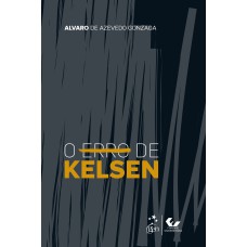 O ERRO DE KELSEN