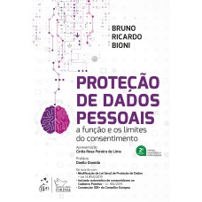 PROTEÇÃO DE DADOS PESSOAIS - A FUNÇÃO E OS LIMITES DO CONSENTIMENTO