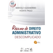 RESUMO DE DIREITO ADMINISTRATIVO DESCOMPLICADO