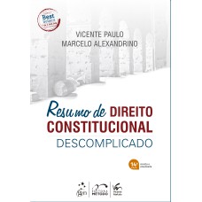 RESUMO DE DIREITO CONSTITUCIONAL DESCOMPLICADO