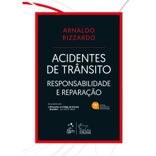 ACIDENTES DE TRÂNSITO - RESPONSABILIDADE E REPARAÇÃO