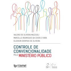 CONTROLE DE CONVENCIONALIDADE PELO MINISTÉRIO PÚBLICO