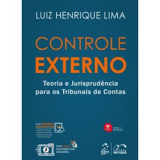 CONTROLE EXTERNO - TEORIA E JURISPRUDÊNCIA PARA OS TRIBUNAIS DE CONTAS