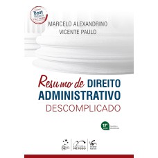 RESUMO DE DIREITO ADMINISTRATIVO DESCOMPLICADO