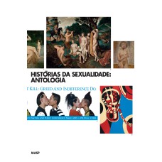 HISTÓRIAS DA SEXUALIDADE: ANTOLOGIA