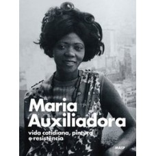 MARIA AUXILIADORA: VIDA COTIDIANA, PINTURA E RESISTÊNCIA